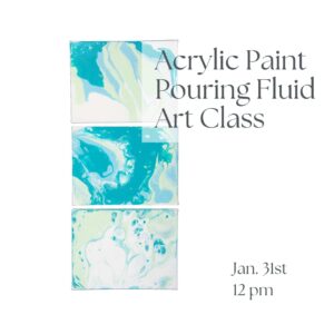 Acrylic Paint Pouring Art Class