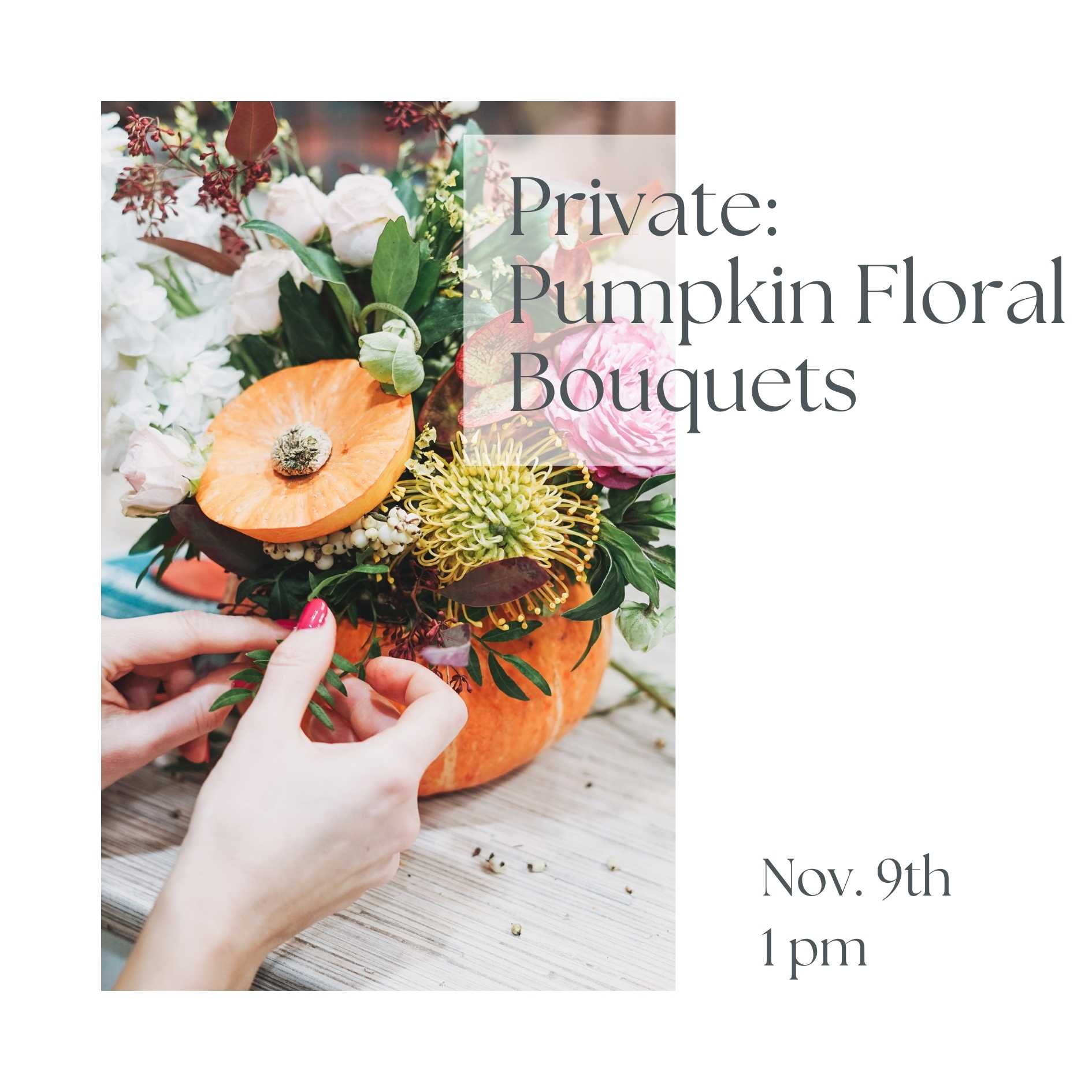 Private Pumpkin Floral Bouquet Class