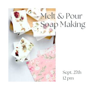 Melt & Pour Soap Making Workshop