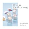 Drop In Candle Making Craft Class